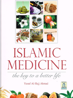 Islamic Medicine the Key to a Better Life